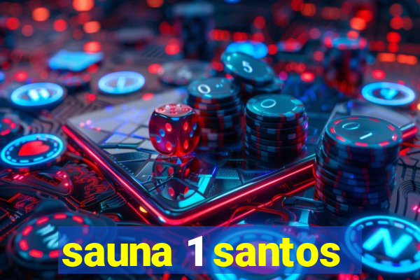 sauna 1 santos